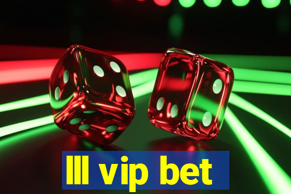 lll vip bet